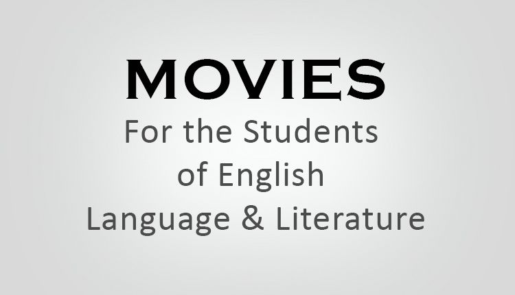 Movies for the students of English language literature based on literature