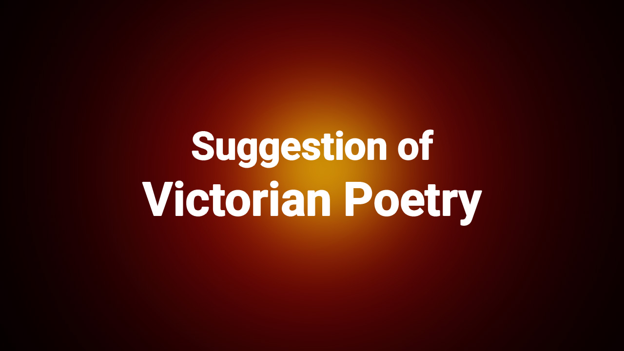Suggestion of victorian poetry.jpg