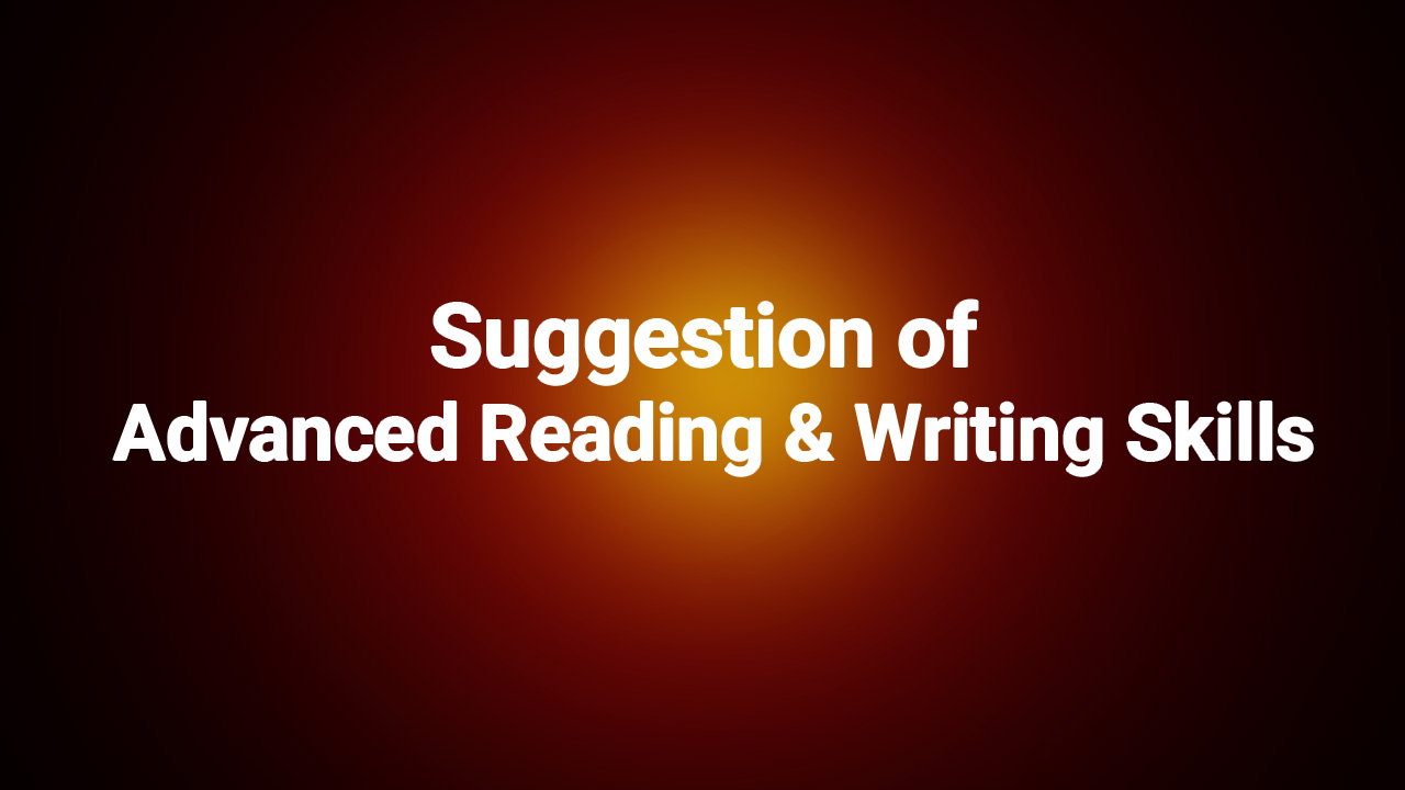 suggestion of advanced reading and writing