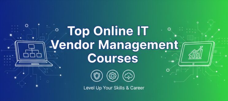Top Online IT Vendor Management Courses