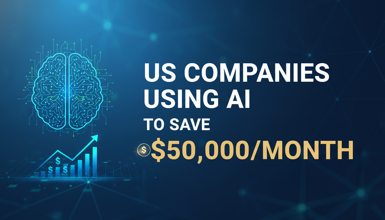 How US Companies Are Using AI to Save $50,000 Every Month - Cloud ...